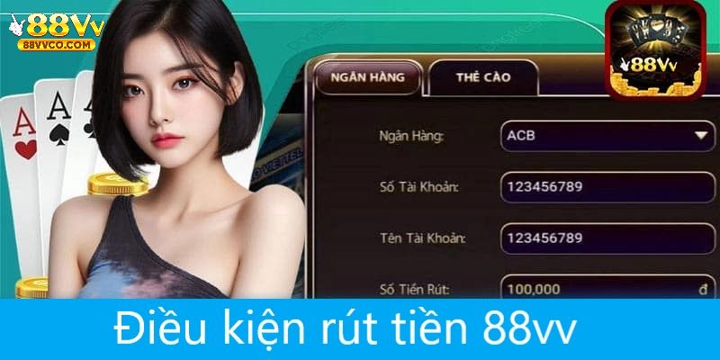 Điều kiện để rút tiền tại 88vv